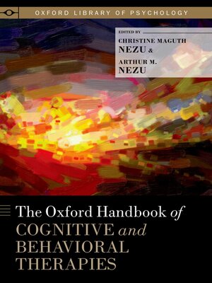 cover image of The Oxford Handbook of Cognitive and Behavioral Therapies